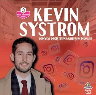 Dünyayı Değiştiren Muhteşem İnsanlar - Kevin Systrom