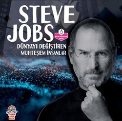 Dünyayı Değiştiren Muhteşem İnsanlar - Steve Jobs - Yağmur Çocuk