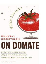 Dünyayı Değiştiren On Domates - Timaş Yayınları