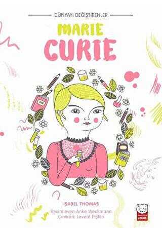 Dünyayı Değiştirenler - Marie Curie - Kırmızı Kedi Çocuk