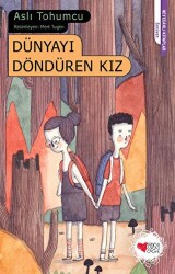 Dünyayı Döndüren Kız - Can Çocuk Yayınları