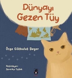 Dünyayı Gezen Tüy - Küsurat Yayınları
