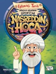 Dünyayı Güldüren Süperstar - Nasreddin Hoca - Eğlenceli Bilgi Yayınları