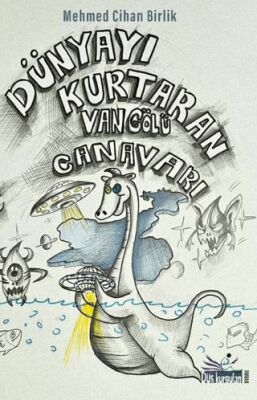 Dünyayı Kurtaran Van Gölü Canavarı - 1