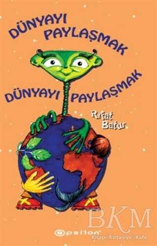 Dünyayı Paylaşmak - Epsilon Yayınevi