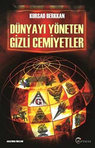 Dünyayı Yöneten Gizli Cemiyetler - Eftalya Kitap