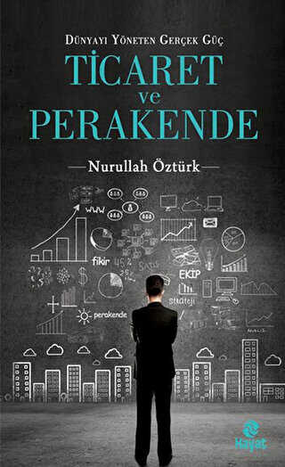 Dünyayı Yöneten Güç Ticaret ve Perakende - Hayat Yayınları