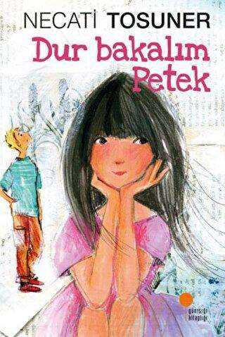 Dur Bakalım Petek - Günışığı Kitaplığı