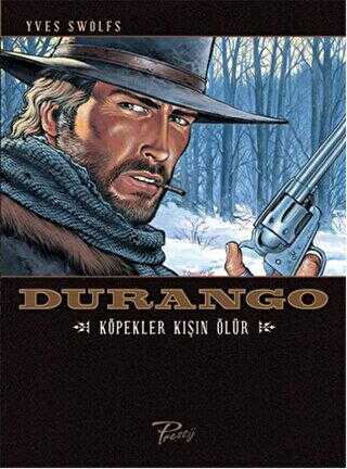 Durango 1: Köpekler Kışın Ölür - Presstij Kitap