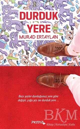 Durduk Yere - P Kitap Yayıncılık