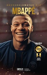 Durdurulamayan Hız - Kylian Mbappe - Gece Kitaplığı