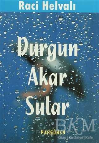 Durgun Akar Sular - Parşömen Yayınları