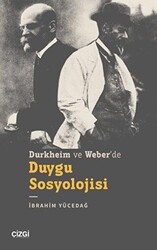 Durkheim ve Weber’de Duygu Sosyolojisi - Çizgi Kitabevi Yayınları