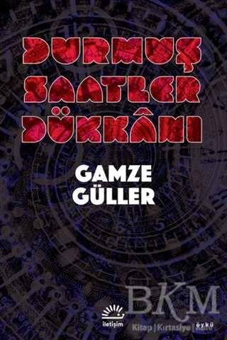 Durmuş Saatler Dükkanı - İletişim Yayınevi