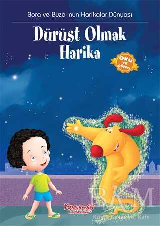 Dürüst Olmak Harika - Yumurcak Yayınları