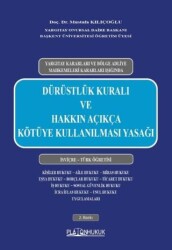 Dürüstlük Kuralı ve Hakkın Açıkça Kötüye Kullanılması Yasağı - Platon Hukuk