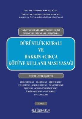 Dürüstlük Kuralı ve Hakkın Açıkça Kötüye Kullanılması Yasağı - 1
