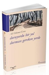Duruyordu Bir Yol Durması Gereken Yerde - Medakitap Yayınları