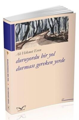 Duruyordu Bir Yol Durması Gereken Yerde - 1