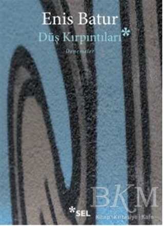 Düş Kırpıntıları - Sel Yayıncılık