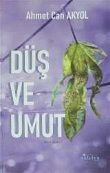 Düş ve Umut - Bütün Şiirleri 2 - Sidelya Yayınları