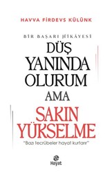 Düş Yanında Olurum Ama Sakın Yükselme - Hayat Yayınları