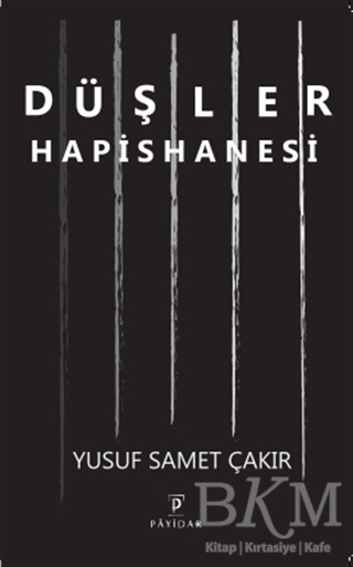 Düşler Hapishanesi - Payidar Yayınevi