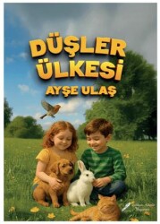 Düşler Ülkesi - Fısıldayan Kalemler Yayınevi