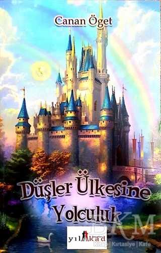Düşler Ülkesine Yolculuk - Yılkad Yayınları