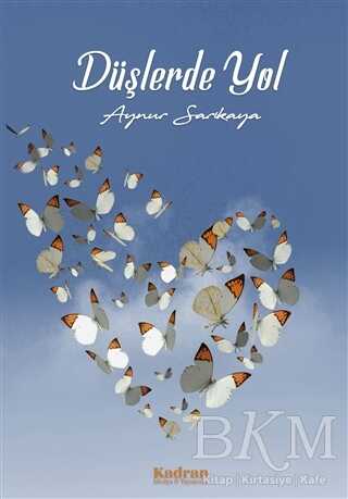 Düşlerde Yol - Kadran Medya Yayıncılık