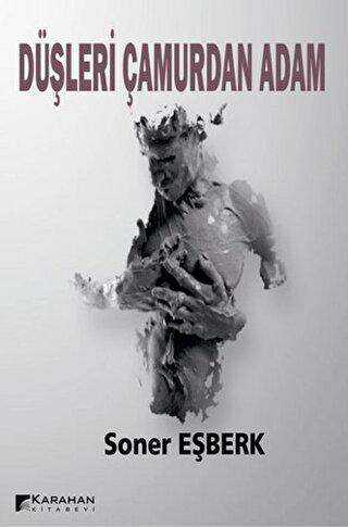 Düşleri Çamurdan Adam - Karahan Kitabevi