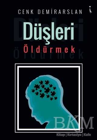 Düşleri Öldürmek - İkinci Adam Yayınları