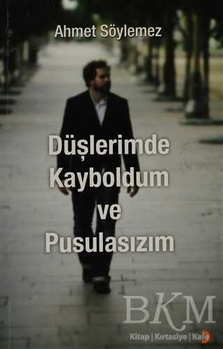 Düşlerimde Kayboldum ve Pusulasızım - Cinius Yayınları