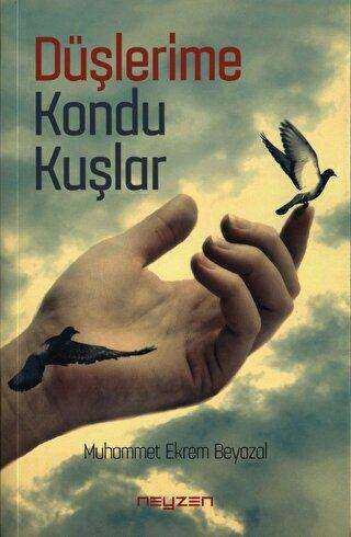 Düşlerime Kondu Kuşlar - Neyzen Kitap