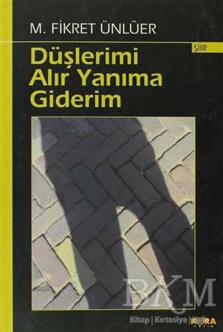 Düşlerimi Alır Yanıma Giderim - Kora Yayın