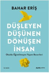 Düşleyen Düşünen Dönüşen İnsan - Alfa Yayınları