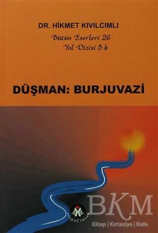 Düşman: Burjuvazi - Yol Dizisi 5b - Sosyal İnsan Yayınları