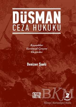 Düşman Ceza Hukuku - Nota Bene Yayınları