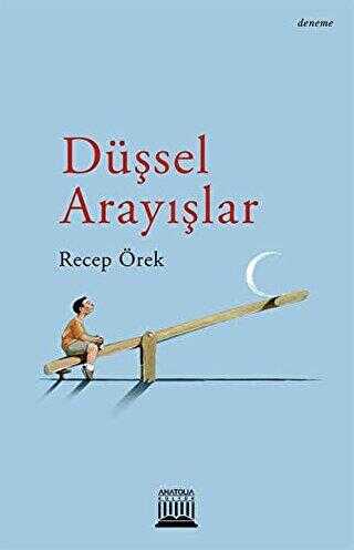 Düşsel Arayışlar - Anatolia Kitap