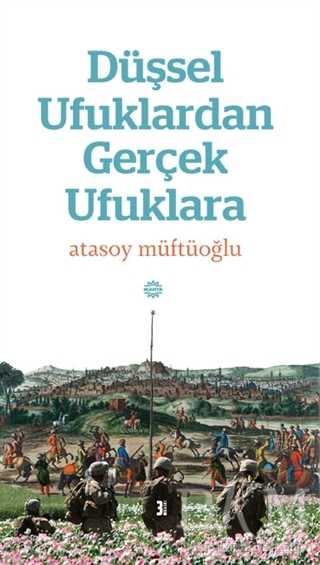 Düşsel Ufuklardan Gerçek Ufuklara - Mahya Yayınları