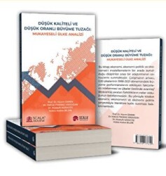 Düşük Kaliteli Ve Düşük Oranlı Büyüme Tuzağı: Mukayeseli Ülke Analizi - Scala Yayıncılık