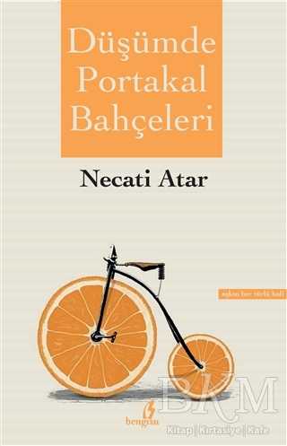 Düşümde Portakal Bahçeleri - Bengisu Yayınları