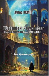 Düşümdeki Peygamber Hz. Muhammed’in S.A.V Gölgesinde - Festival Yayıncılık