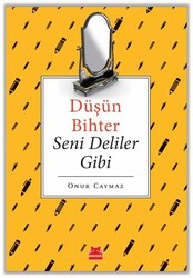 Düşün Bihter Seni Deliler Gibi - Kırmızı Kedi Yayınevi
