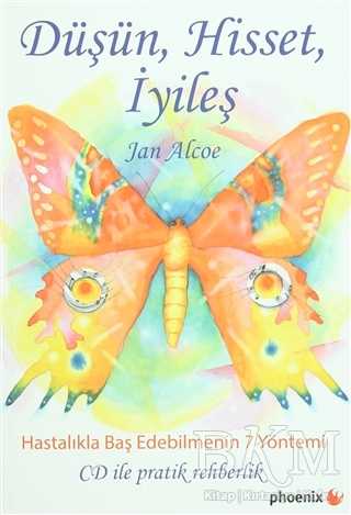 Düşün Hisset İyileş CD`li - Phoenix Yayınevi