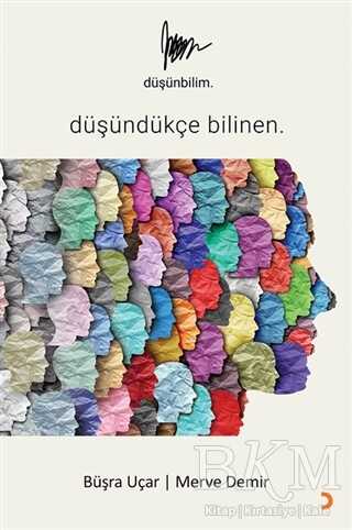 Düşünbilim - Düşündükçe Bilinen - Cinius Yayınları
