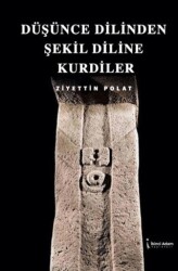Düşünce Dilinden Şekil Diline Kurdiler - İkinci Adam Yayınları