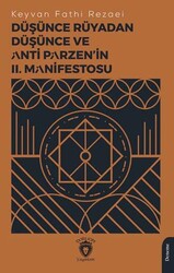Düşünce Rüyadan Düşünce ve Anti Parzen’in II. Manifestosu - Dorlion Yayınları