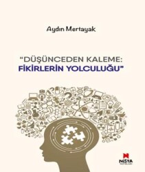 Düşünceden Kaleme- Fikirlerin Yolculuğu - Nista Yayınları