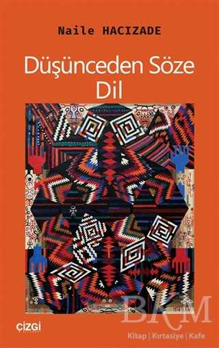 Düşünceden Söze Dil - Çizgi Kitabevi Yayınları
